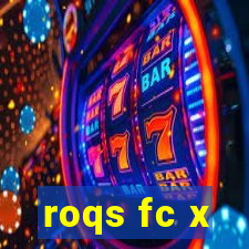 roqs fc x